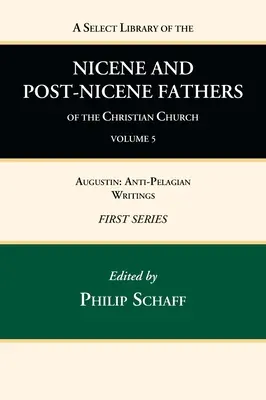 Výberová knižnica nikájskych a postnikájskych otcov kresťanskej cirkvi, prvá séria, zväzok 5 - A Select Library of the Nicene and Post-Nicene Fathers of the Christian Church, First Series, Volume 5
