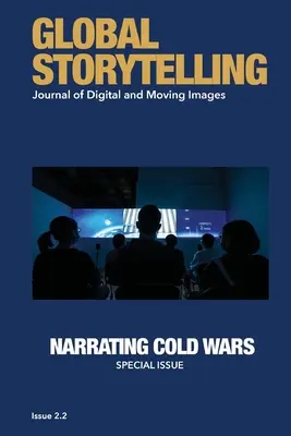 Globálne rozprávanie príbehov, zv. 2, č. 2: časopis o digitálnych a pohyblivých obrazoch - Global Storytelling, Vol. 2, No. 2: Journal of Digital and Moving Images