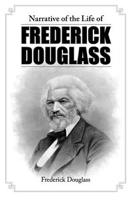 Rozprávanie o živote Fredericka Douglassa - Narrative of the Life of Frederick Douglass