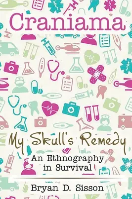 Craniama: Náprava mojej lebky - Craniama: My Skull's Remedy