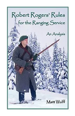 Pravidlá Roberta Rogersa pre zakresľovaciu službu: Rorsersove pravidlá: Analýza - Robert Rogers' Rules for the Ranging Service: An Analysis