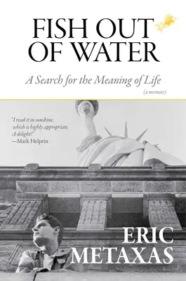 Ryba z vody: Hľadanie zmyslu života - Fish Out of Water: A Search for the Meaning of Life