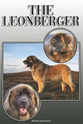 Leonberger: A Complete and Comprehensive Owners Guide to: Kúpa, vlastníctvo, zdravie, starostlivosť, výcvik, poslušnosť, porozumenie a - The Leonberger: A Complete and Comprehensive Owners Guide to: Buying, Owning, Health, Grooming, Training, Obedience, Understanding and