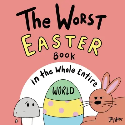 Najhoršia veľkonočná kniha na celom svete - The Worst Easter Book in the Whole Entire World