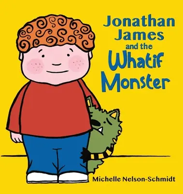 Jonathan James a príšera Whatif - Jonathan James and the Whatif Monster