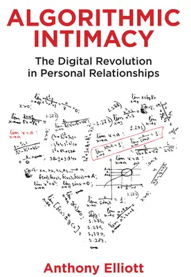 Algoritmická intimita: Digitálna revolúcia v osobných vzťahoch - Algorithmic Intimacy: The Digital Revolution in Personal Relationships