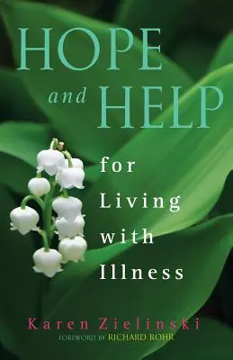Nádej a pomoc pre život s chorobou - Hope and Help for Living with Illness