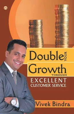 Zdvojnásobte svoj rast prostredníctvom vynikajúcich služieb zákazníkom - Double Your Growth Through Excellent Customer Service