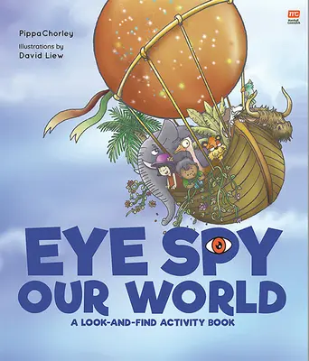 Špehovanie nášho sveta očami: Knižka aktivít Hľadaj a nájdi - Eye Spy Our World: A Look-And-Find Activity Book