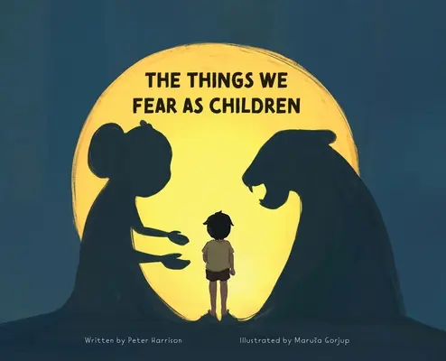Veci, ktorých sa bojíme ako deti - The Things We Fear as Children