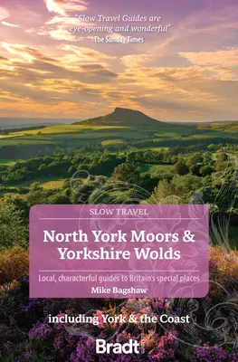 North York Moors & Yorkshire Wolds: Miestny sprievodca osobitnými miestami v Británii - North York Moors & Yorkshire Wolds: Local, Characterful Guides to Britain's Special Places