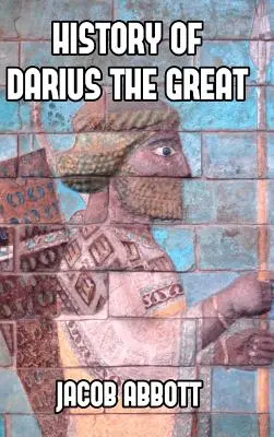 História Dareia Veľkého - History of Darius the Great