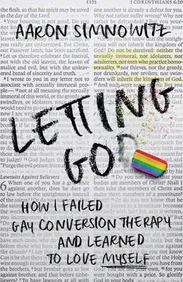 Letting Go(d): Ako som zlyhal pri terapii homosexuálnej konverzie a naučil sa milovať sám seba - Letting Go(d): How I Failed Gay Conversion Therapy and Learned to Love Myself