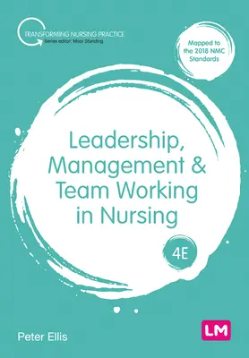 Vedenie, riadenie a tímová práca v ošetrovateľstve - Leadership, Management and Team Working in Nursing