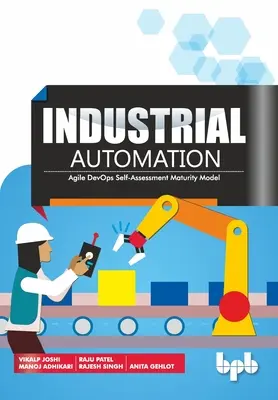 Priemyselná automatizácia: Agilný model vyspelosti pre sebahodnotenie DevOps - Industrial Automation: Agile DevOps Self-Assessment Maturity Model