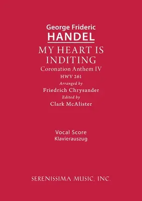 Srdce moje sa hnevá, HWV 261: Hviezdoslavova partitúra, Hviezdoslavovo dielo, 1. - My Heart is Inditing, HWV 261: Vocal score