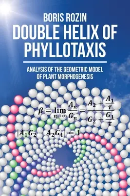 Dvojitá špirála fylotaxie: Analýza geometrického modelu morfogenézy rastlín - Double Helix of Phyllotaxis: Analysis of the Geometric Model of Plant Morphogenesis