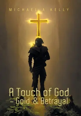 Dotyk Boha - Zlato a zrada - A Touch of God - Gold & Betrayal