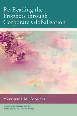 Prečítanie prorokov prostredníctvom korporátnej globalizácie - Re-Reading the Prophets through Corporate Globalization