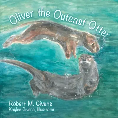 Vydra Oliver, vyvrheľ - Oliver the Outcast Otter