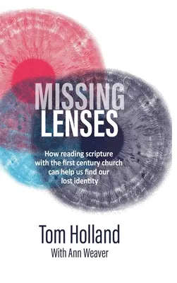 Chýbajúce objektívy: Ako nám čítanie Písma spolu s cirkvou prvého storočia môže pomôcť nájsť našu stratenú identitu - Missing Lenses: How reading scripture with the first century church can help us find our lost identity