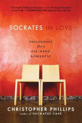 Zamilovaný Sokrates: Filozofia pre zarytého romantika - Socrates in Love: Philosophy for a Die-Hard Romantic