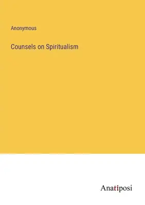 Rady o špiritizme - Counsels on Spiritualism