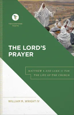 Modlitba Pána: Matúš 6 a Lukáš 11 pre život cirkvi - The Lord's Prayer: Matthew 6 and Luke 11 for the Life of the Church
