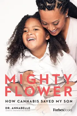 Mocný kvet: Ako konope zachránilo môjho syna - Mighty Flower: How Cannabis Saved My Son