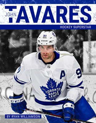 John Tavares: Hokejová superhviezda - John Tavares: Hockey Superstar