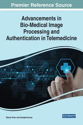 Pokroky v spracovaní biomedicínskych snímok a autentizácii v telemedicíne - Advancements in Bio-Medical Image Processing and Authentication in Telemedicine