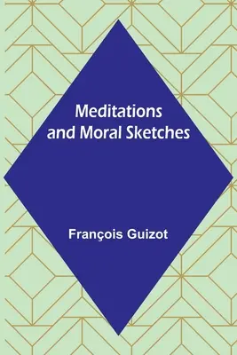 Meditácie a morálne náčrty - Meditations and Moral Sketches