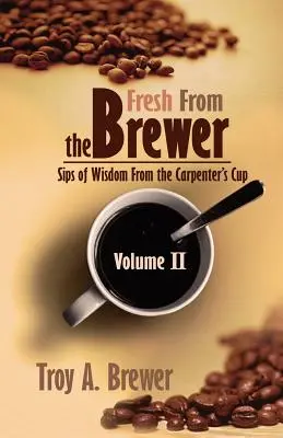 Čerstvé z pivovaru: Dúšky múdrosti z tesárovho pohára II. diel - Fresh From The Brewer: Sips Of Wisdom From The Carpenter's Cup Volume II