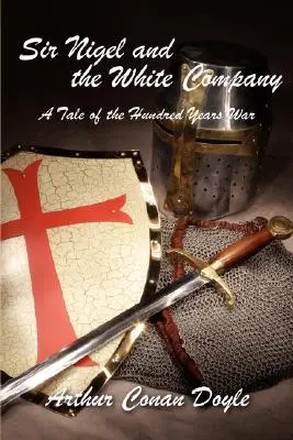 Sir Nigel a biela spoločnosť - Sir Nigel and the White Company
