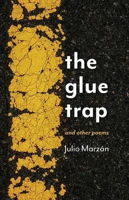 Pasca na lepidlo: a iné básne - The Glue Trap: and Other Poems