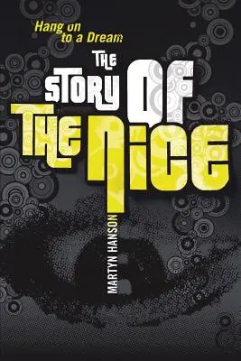 Príbeh o Nice: Drž sa sna - The Story of The Nice: Hang on to a Dream