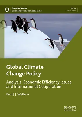 Globálna politika v oblasti zmeny klímy: Analýza, otázky ekonomickej efektívnosti a medzinárodnej spolupráce - Global Climate Change Policy: Analysis, Economic Efficiency Issues and International Cooperation