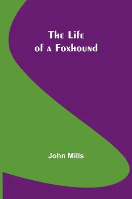 Život foxhounda - The Life of a Foxhound