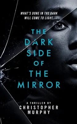 Temná strana zrkadla: LGBTQ triler - The Dark Side of the Mirror: An LGBTQ Thriller