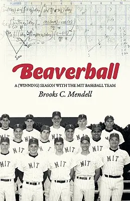 Bobrovka: (Víťazná) sezóna s bejzbalovým tímom M.I.T. - Beaverball: A (Winning) Season with the M.I.T. Baseball Team