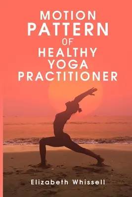 Pohybový vzor zdravého cvičenca jogy - Motion pattern of healthy yoga practitioner
