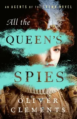 Všetci kráľovnini špióni - All the Queen's Spies