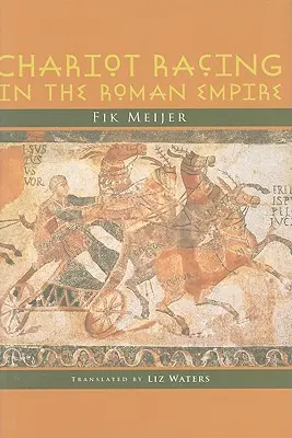 Preteky vozatajov v Rímskej ríši - Chariot Racing in the Roman Empire