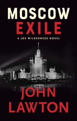 Moskovský exil: A Joe Wilderness Novel - Moscow Exile: A Joe Wilderness Novel