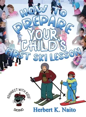 Ako sa pripraviť na prvú hodinu lyžovania vášho dieťaťa - How to Prepare for Your Child's First Ski Lesson