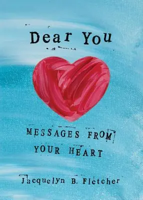 Drahý ty: Posolstvá z tvojho srdca - Dear You: Messages from Your Heart