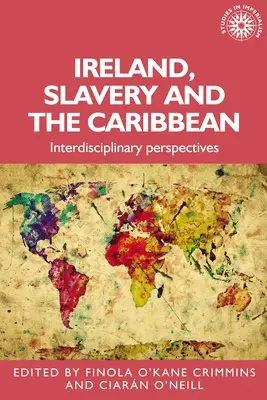 Írsko, otroctvo a Karibik: interdisciplinárne perspektívy - Ireland, Slavery and the Caribbean: Interdisciplinary Perspectives