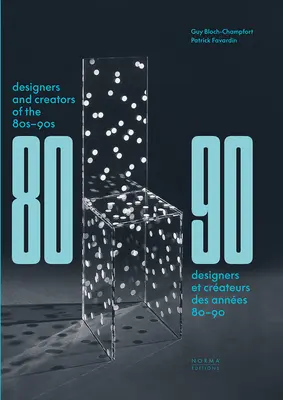 Dizajnéri a tvorcovia 80. - 90. rokov: Nábytok a interiéry - Designers and Creators of the '80s - '90s: Furniture and Interiors