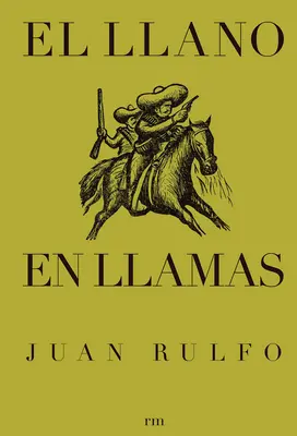 El Llano En Llamas (Horiaca pláň, španielske vydanie) - El Llano En Llamas (the Burning Plain, Spanish Edition)