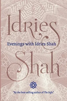 Večery s Idriesom Shahom - Evenings with Idries Shah